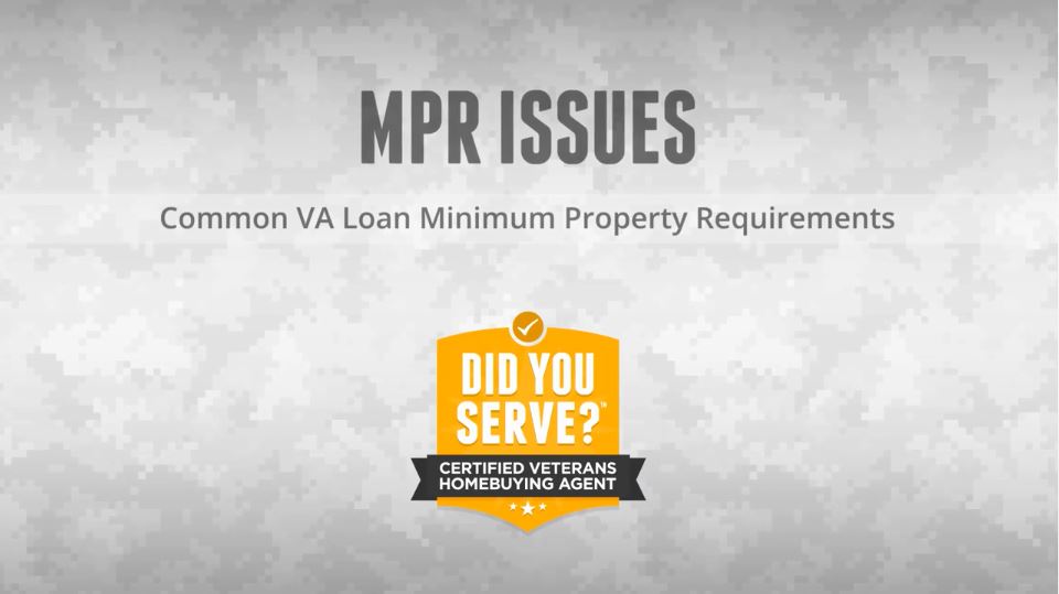 What are VA Loan Minimum Property Requirements? Did You Serve?®